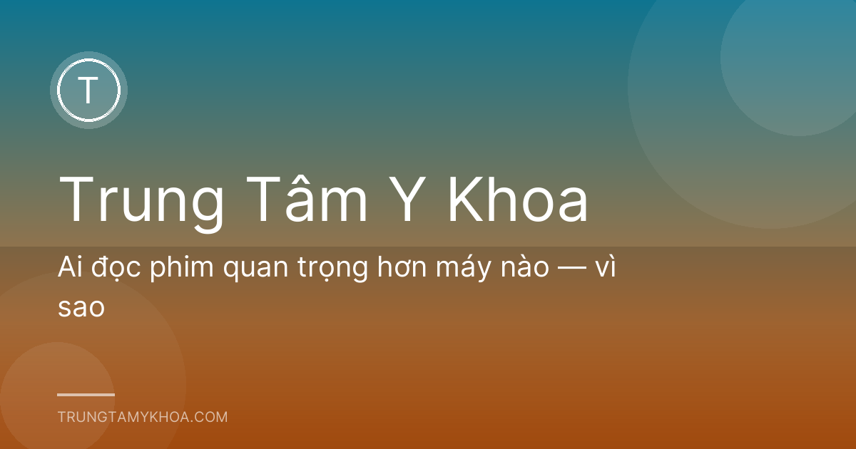 Ai đọc phim quan trọng hơn máy nào — vì sao