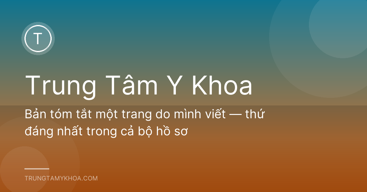 Bản tóm tắt một trang do mình viết — thứ đáng nhất trong cả bộ hồ sơ